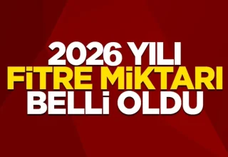 2026 yılı fitre miktarı belli oldu