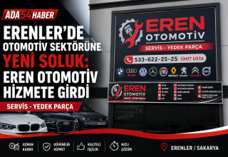 Erenler’de Otomotiv Sektörüne Yeni Soluk: Eren Otomotiv Hizmete Girdi